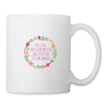 Mutter Tochter Liebe - Tasse - Weiß - Rechts