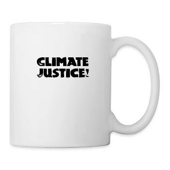 Climate Justice - Tasse - Weiß - Rechts
