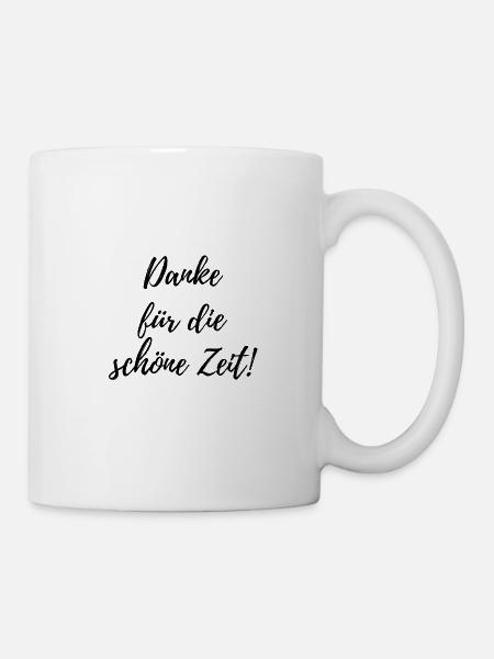 Danke für die schöne Zeit - Tasse - Weiß