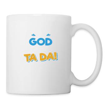 After God Made Me He Said Ta Da Funny Christian - Tasse - Weiß - Rechts