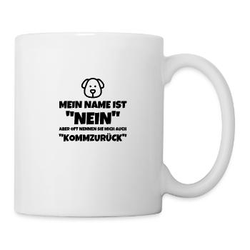 Mein Name Ist Nein Aber Oft Nennen Sie Mich Au - Tasse - Weiß - Rechts