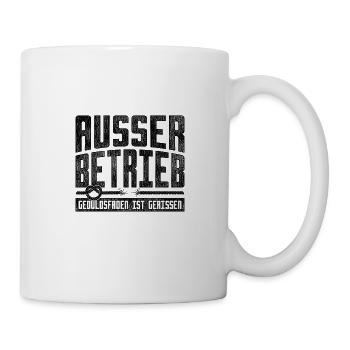 Ausser Betrieb Geduldsfaden gerissen Arbeit Job - Tasse - Weiß - Rechts