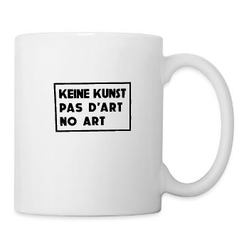 Keine Kunst - Tasse - Weiß - Rechts