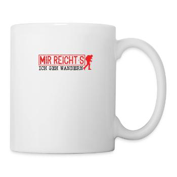 Mir Reichts Ich Geh Wandern - Tasse - Weiß - Rechts