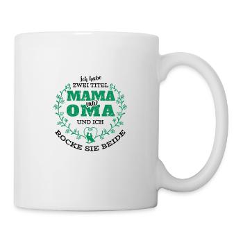 Mama Und Oma - Tasse - Weiß - Rechts