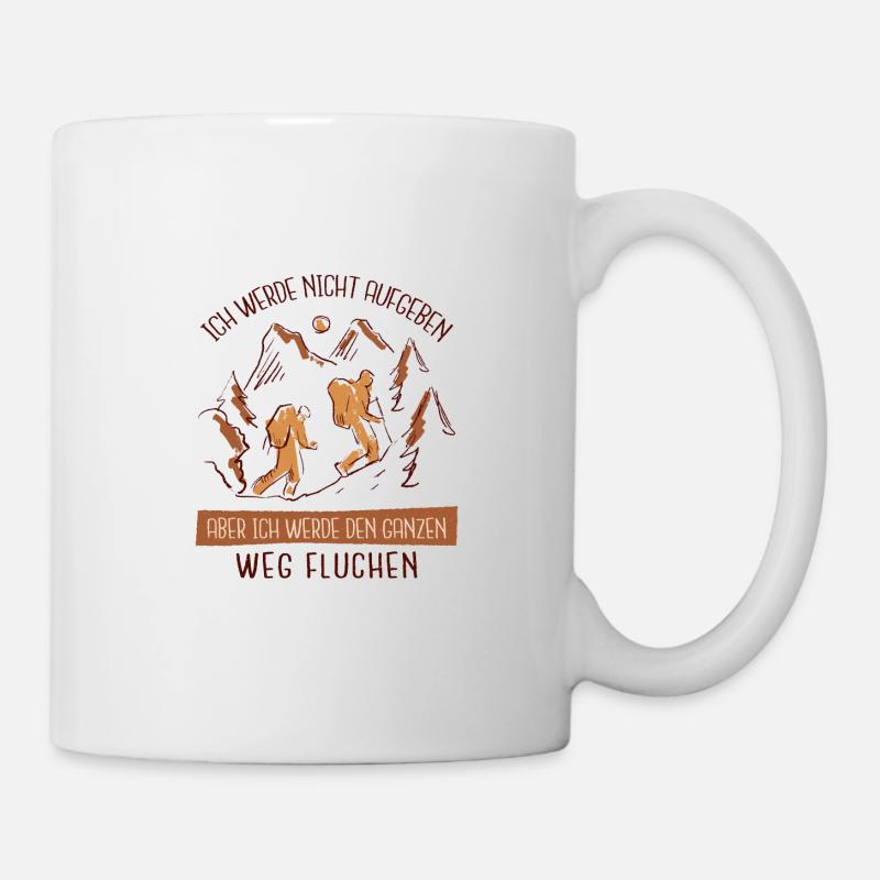 Wandern Klettern Bergsteigen Spruch Witzig Lustig - Tasse - Weiß