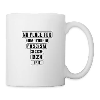 Place Hoomophobia Rassist Fascism Geschenkiee - Tasse - Weiß - Rechts
