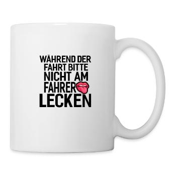 fahrer auto lecken spruch geschenkidee - Tasse - Weiß - Rechts