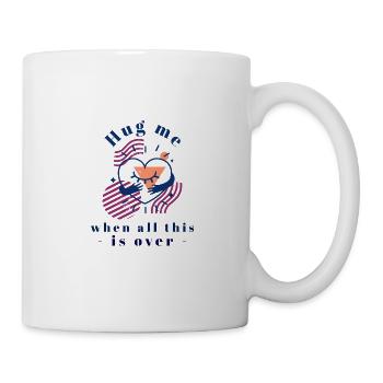 Umarme mich, wenn alles vorbei ist - Tasse - Weiß - Rechts