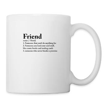 Freund Nomen 'Frend 1. Jemand, den Sie tun würden - Tasse - Weiß - Rechts