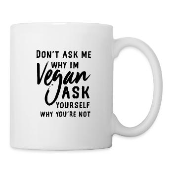 Ne me demande pas pourquoi je suis végétalien - Mug blanc - blanc - Droite