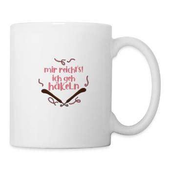 Mir reichts ich geh häkeln - Tasse - Weiß - Rechts