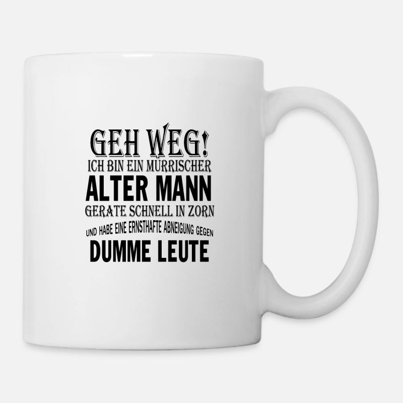 geh weg! ich bin ein mürrischer alter mann gerate - Tasse - Weiß