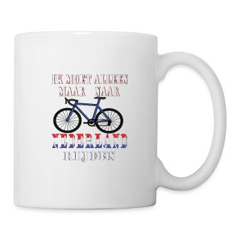 Radsport ich muss nur nach Holland Rad fahren - Tasse - Weiß - Rechts
