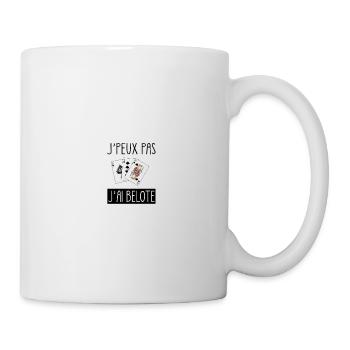 Je peux pas J'ai Belote - Mug blanc - blanc - Droite