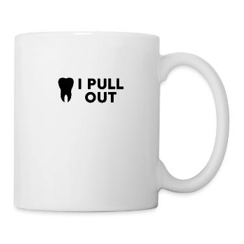 I Pull Out Dentist - Mug - white - Right