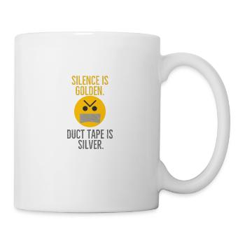 Stille ist goldenes Klebeband ist Silber - Tasse - Weiß - Rechts