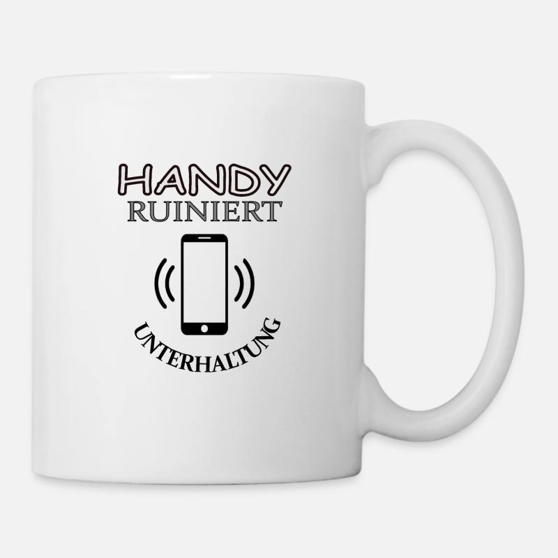 Handy Spruch Telefon telefonieren Geschenkidee sms - Tasse - Weiß