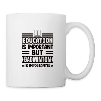 Badminton Federball Bildung ist wichtig Geschenk - Tasse - Weiß - Rechts