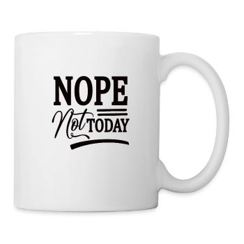 Nope. Not today - Mug - white - Right
