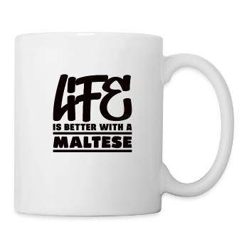 Das Leben ist mit einem malteser besser - Tasse - Weiß - Rechts