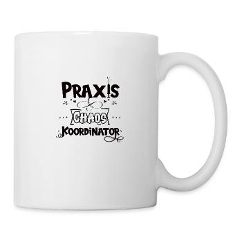 Praxis Chaos Koordinator witzige Sprüche - Tasse - Weiß - Rechts