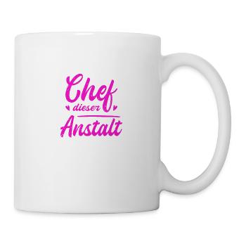 Chef Dieser Anstalt Büro Anstaltsleitung - Tasse - Weiß - Rechts