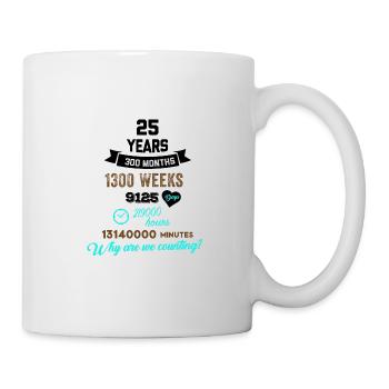 Funny Birthday 25 Years Old Why Are We Counting? - Mug - white - Right