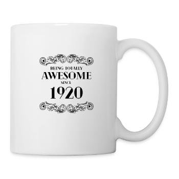 Funny Birthday Being Totally Awesome Since 1920 - Mug - white - Right