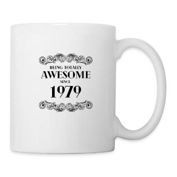 Lustiger Geburtstag ist seit 1979 total genial - Tasse - Weiß - Rechts