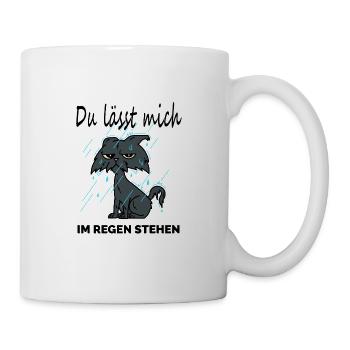 Im Regen stehen lassen cooler Spruch Geschenkidee - Tasse - Weiß - Rechts