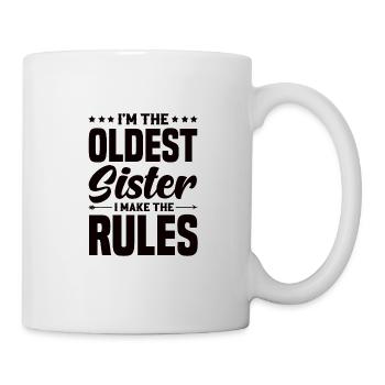 I'm the oldest sister I make the rules - Mug - white - Right