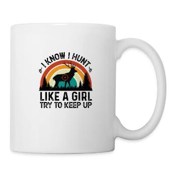 Jage Wie Ein Mädchen Jagen - Tasse - Weiß - Rechts
