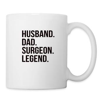Papa Vater Chirurg Arzt Mediziner Ehemann Legende - Tasse - Weiß - Rechts