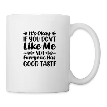 Tout le monde n’a pas bon goût - Mug blanc - blanc - Droite