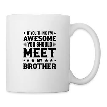 Bruderherz Bester Bruder der Welt Geschenkidee - Tasse - Weiß - Rechts