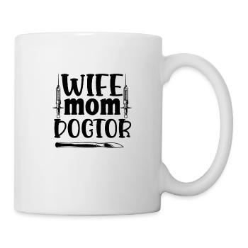 Wife Mother Doctor Doctorate Academic Fun - Mug - white - Right