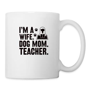 Ehefrau Hundebesitzerin Lehrerin Lehren Schule - Tasse - Weiß - Rechts