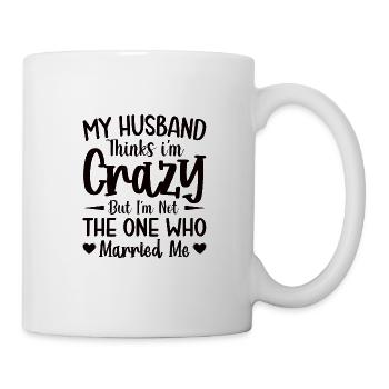 Crazy Wife Husband Gift Funny - Mug - white - Right