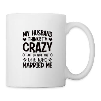 Crazy Wife Husband Gift Funny - Mug - white - Right
