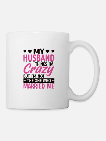 Verrückte Ehefrau Ehemann Geschenk lustiger - Tasse - Weiß