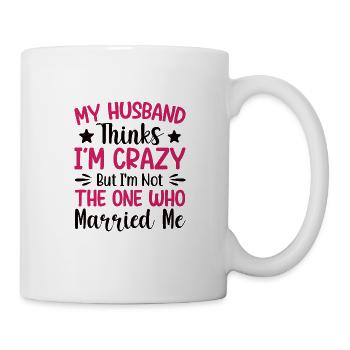 Crazy Wife Husband Gift Funny - Mug - white - Right