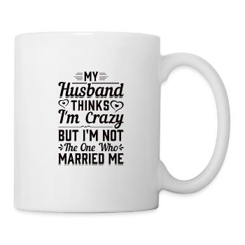 Crazy Wife Husband Gift Funny - Mug - white - Right