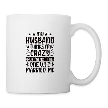 Crazy Wife Husband Gift Funny - Mug - white - Right