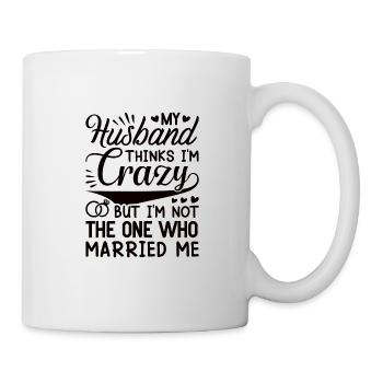 Crazy Wife Husband Gift Funny - Mug - white - Right