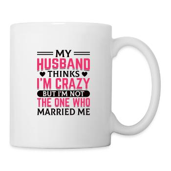 Crazy Wife Husband Gift Funny - Mug - white - Right