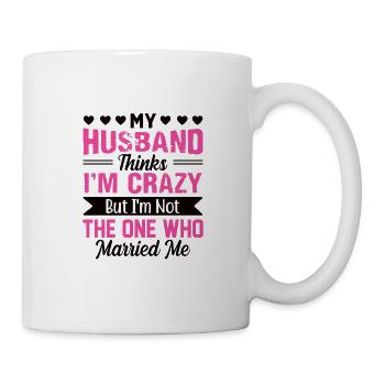Crazy Wife Husband Gift Funny - Mug - white - Right
