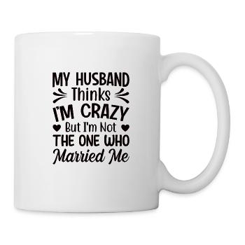 Crazy Wife Husband Gift Funny - Mug - white - Right