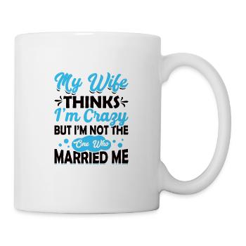Crazy Wife Husband Gift Funny - Mug - white - Right