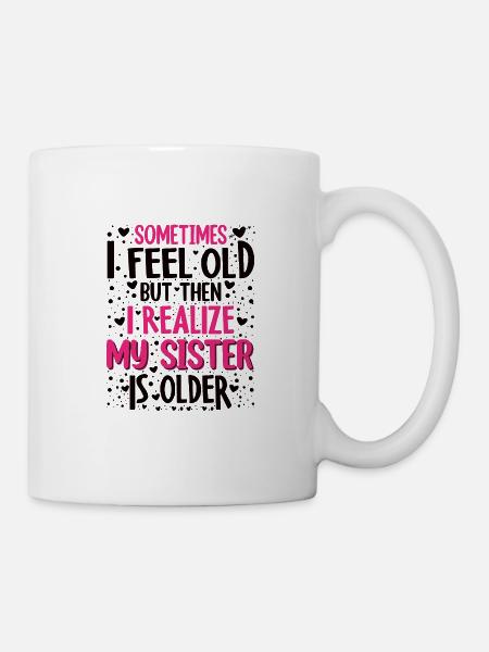 Ältere Schwester Geschwister Geburtstag Geschenk - Tasse - Weiß